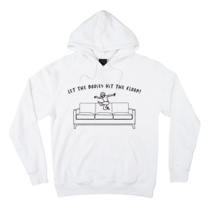 Let The Bodies Hit The Floor Hoodie