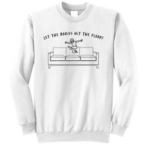 Let The Bodies Hit The Floor Sweatshirt