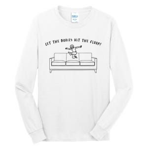 Let The Bodies Hit The Floor Tall Long Sleeve T-Shirt