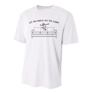 Let The Bodies Hit The Floor Performance Sprint T-Shirt