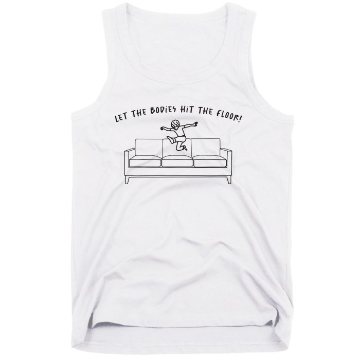 Let The Bodies Hit The Floor Tank Top