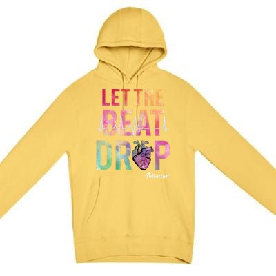 Let The Beat Drop Adenosine Best Nurse Saying Cute Nurse Fun Funny Gift Premium Pullover Hoodie