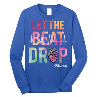 Let The Beat Drop Adenosine Best Nurse Saying Cute Nurse Fun Funny Gift Long Sleeve Shirt