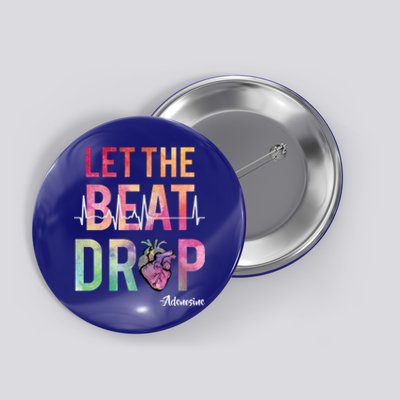 Let The Beat Drop Adenosine Best Nurse Saying Cute Nurse Fun Funny Gift Button