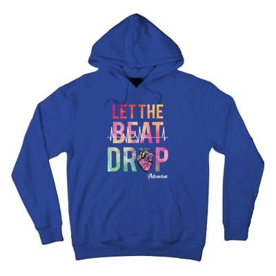 Let The Beat Drop Adenosine Best Nurse Saying Cute Nurse Fun Funny Gift Tall Hoodie