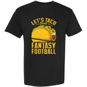 Lets Taco Bout Fantasy Football Funny Garment-Dyed Heavyweight T-Shirt