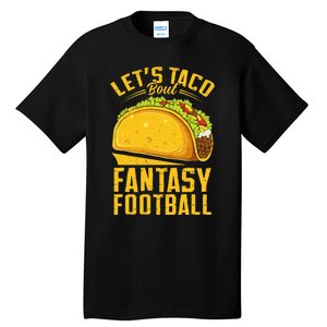 Lets Taco Bout Fantasy Football Funny Tall T-Shirt