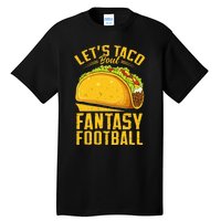 Lets Taco Bout Fantasy Football Funny Tall T-Shirt