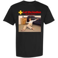 Let The Bodies Hit The Floor Meme Garment-Dyed Heavyweight T-Shirt