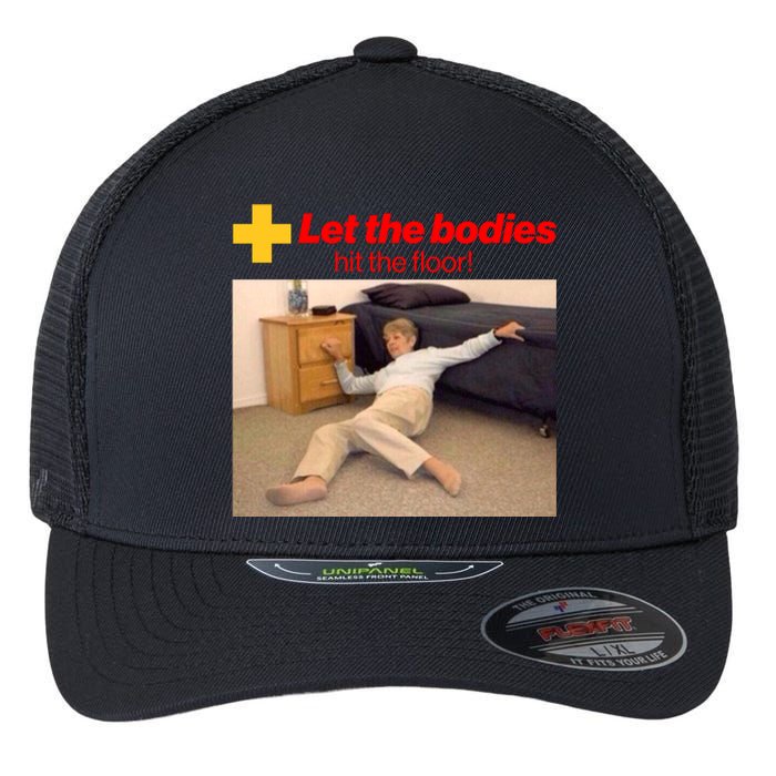 Let The Bodies Hit The Floor Meme Flexfit Unipanel Trucker Cap