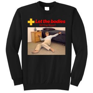 Let The Bodies Hit The Floor Meme Sweatshirt