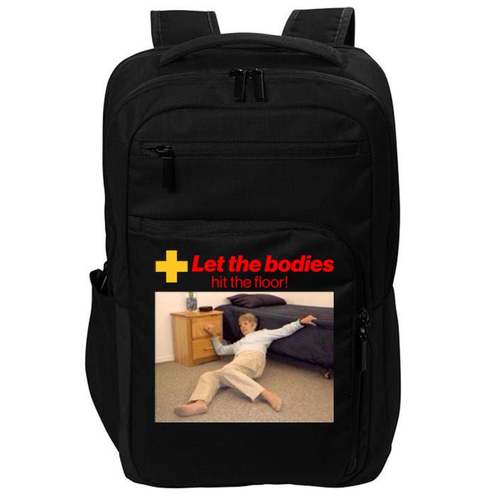 Let The Bodies Hit The Floor Meme Impact Tech Backpack