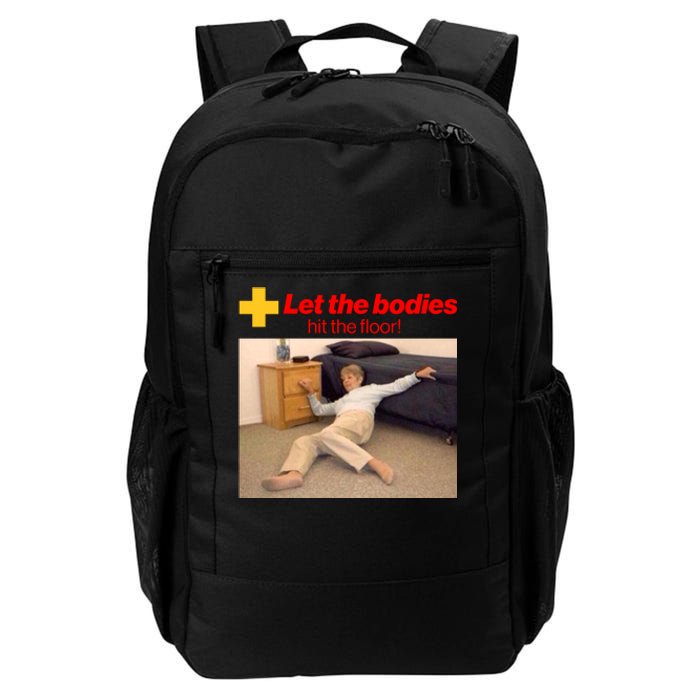 Let The Bodies Hit The Floor Meme Daily Commute Backpack