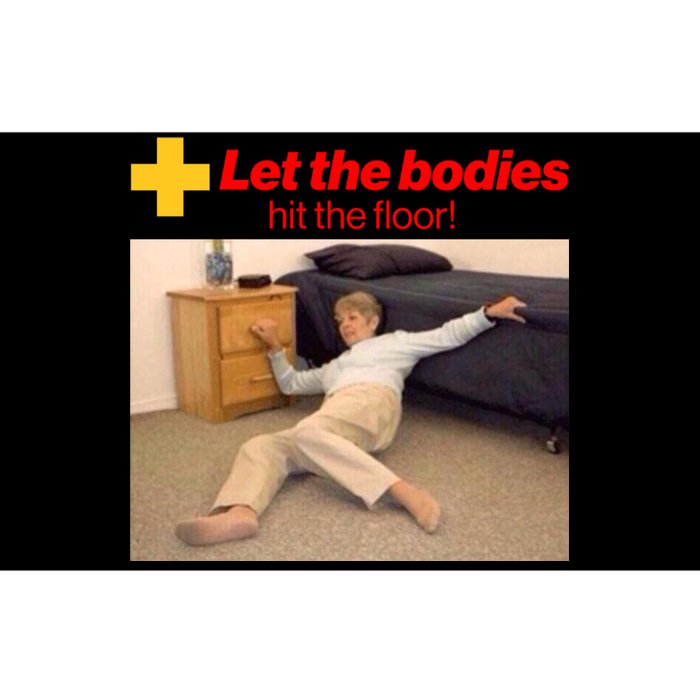 Let The Bodies Hit The Floor Meme Bumper Sticker