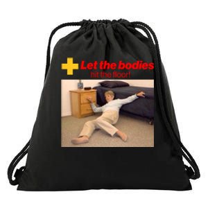 Let The Bodies Hit The Floor Meme Drawstring Bag