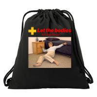 Let The Bodies Hit The Floor Meme Drawstring Bag