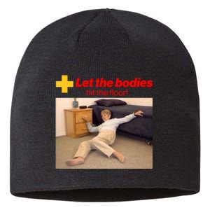 Let The Bodies Hit The Floor Meme Sustainable Beanie