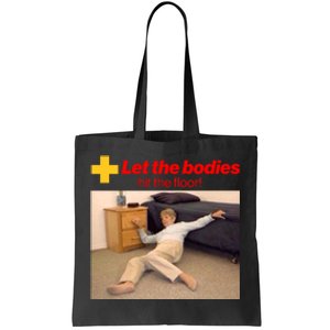 Let The Bodies Hit The Floor Meme Tote Bag