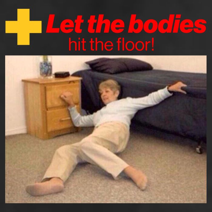Let The Bodies Hit The Floor Meme Tumbler