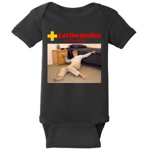 Let The Bodies Hit The Floor Meme Baby Bodysuit