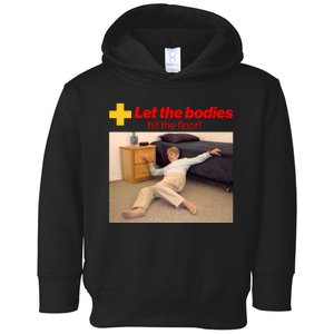 Let The Bodies Hit The Floor Meme Toddler Hoodie