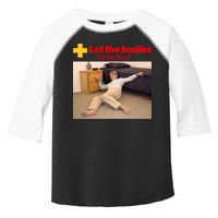 Let The Bodies Hit The Floor Meme Toddler Fine Jersey T-Shirt