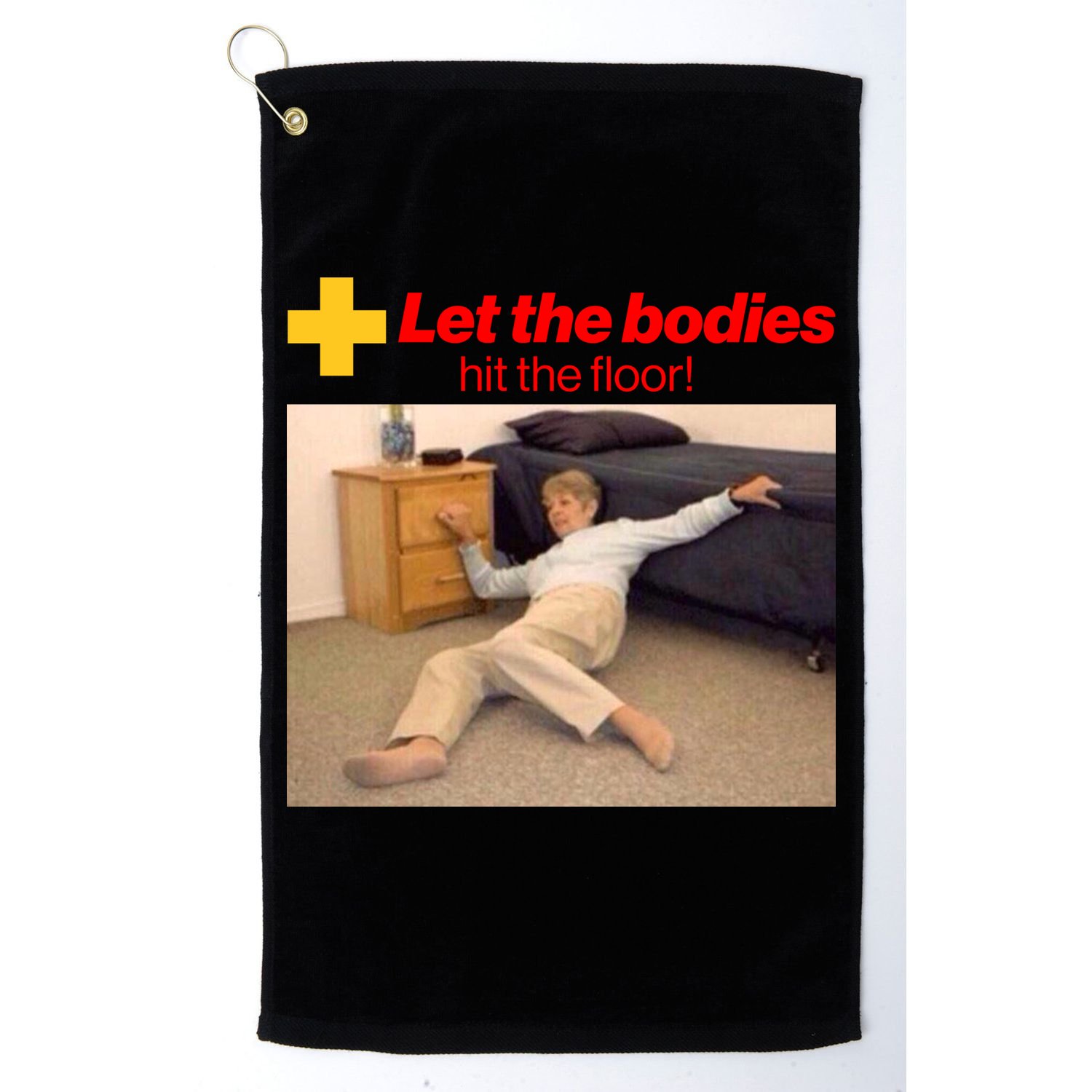 Let The Bodies Hit The Floor Meme Golf Towel