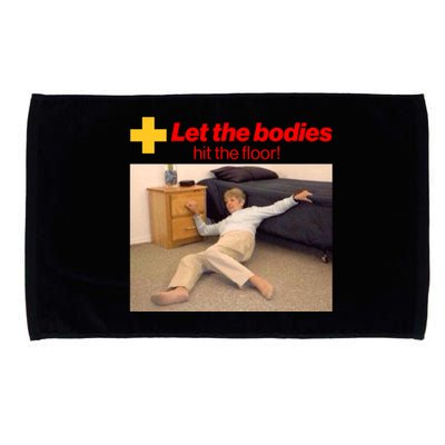 Let The Bodies Hit The Floor Meme Microfiber Hand Towel