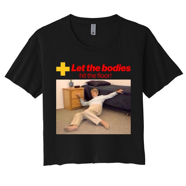 Let The Bodies Hit The Floor Meme Crop Top