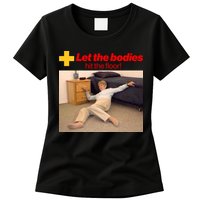 Let The Bodies Hit The Floor Meme Womens T-Shirt