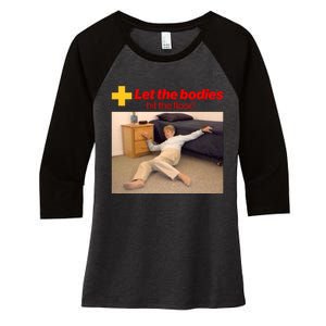 Let The Bodies Hit The Floor Meme Women's Tri-Blend 3/4-Sleeve Raglan Shirt