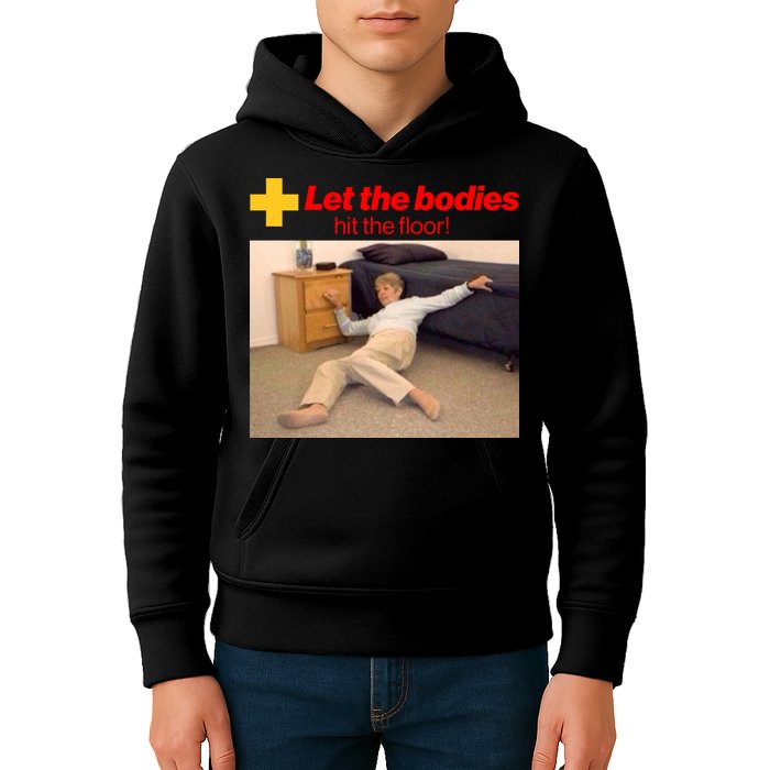 Let The Bodies Hit The Floor Meme Kids Hoodie