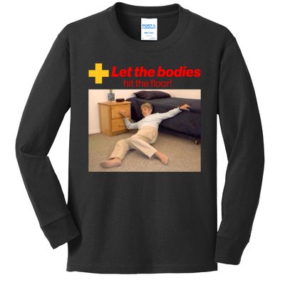 Let The Bodies Hit The Floor Meme Kids Long Sleeve Shirt