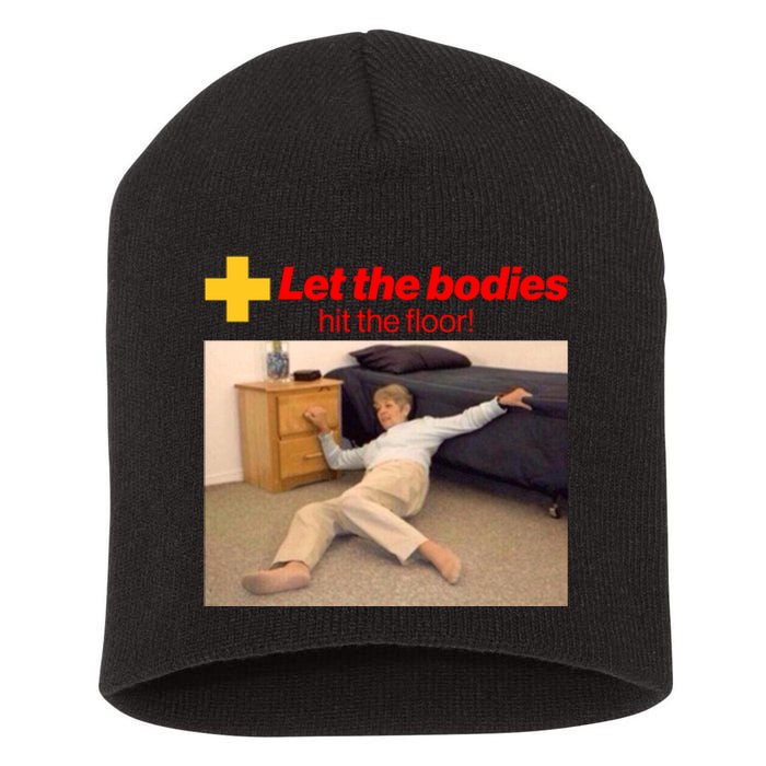 Let The Bodies Hit The Floor Meme Short Acrylic Beanie