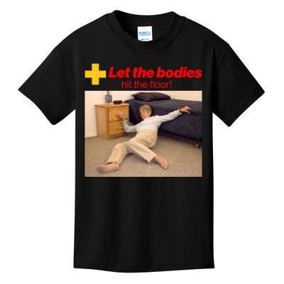 Let The Bodies Hit The Floor Meme Kids T-Shirt