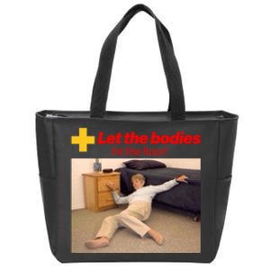 Let The Bodies Hit The Floor Meme Zip Tote Bag