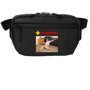 Let The Bodies Hit The Floor Meme Crossbody Pack