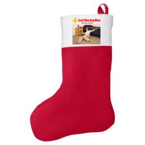 Let The Bodies Hit The Floor Meme Felt Holiday Christmas Stocking