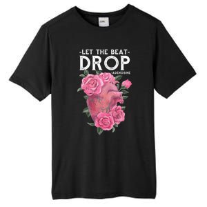 Let The Beat Drop Adenosine Cardiac Nurse Gift Tall Fusion ChromaSoft Performance T-Shirt