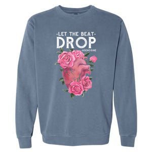 Let The Beat Drop Adenosine Cardiac Nurse Gift Garment-Dyed Sweatshirt