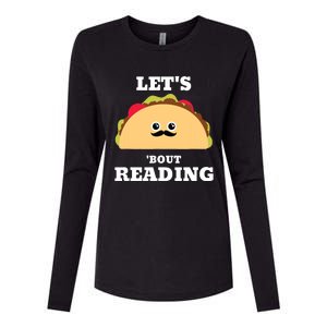 Lets Taco Bout Reading Book Lover Librarian Reading Teacher Womens Cotton Relaxed Long Sleeve T-Shirt