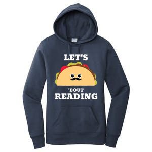 Lets Taco Bout Reading Book Lover Librarian Reading Teacher Women's Pullover Hoodie