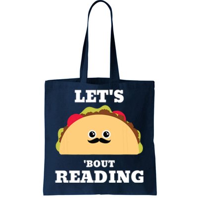 Lets Taco Bout Reading Book Lover Librarian Reading Teacher Tote Bag