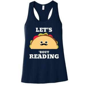 Lets Taco Bout Reading Book Lover Librarian Reading Teacher Women's Racerback Tank