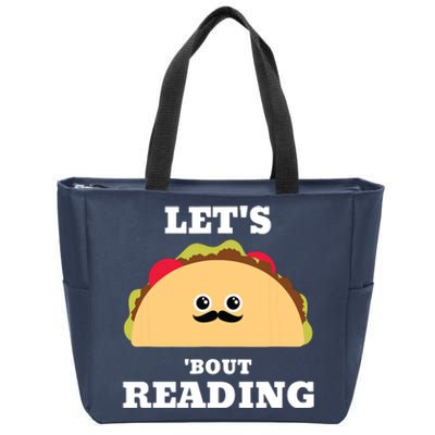 Lets Taco Bout Reading Book Lover Librarian Reading Teacher Zip Tote Bag