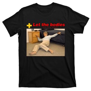 Let The Bodies Hit The Floor T-Shirt