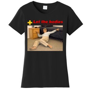 Let The Bodies Hit The Floor Women's T-Shirt