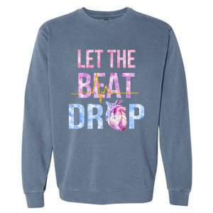 Let The Beat Drop Adenosine Funny Nurses Heartbeat Nursing Gift Garment-Dyed Sweatshirt