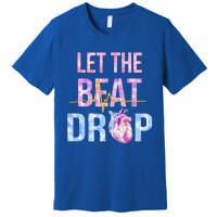 Let The Beat Drop Adenosine Funny Nurses Heartbeat Nursing Gift Premium T-Shirt