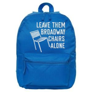 Leave Them Broadway Chairs Alone 16 in Basic Backpack